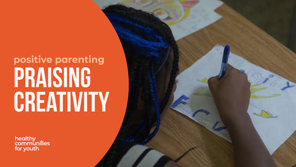 Positive parenting praising creativity